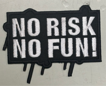 ML189418 No Risk No Fun Embroidered Patch - 4X2.5 inch