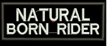 NATURAL BORN RIDER  4X1.5 - HighwayLeather