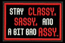 STAY CLASSY SASSY AND A BIT ASSY  4X2 - HighwayLeather