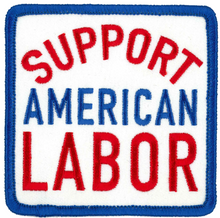 PATCH SUPPORT AMERICAN LABOR-PPL9876 : 3"X3" - HighwayLeather