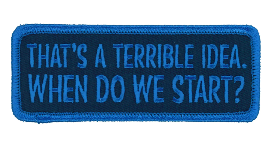 PATCH TERRIBLE IDEA-PPL9899 : 4"X2" - HighwayLeather