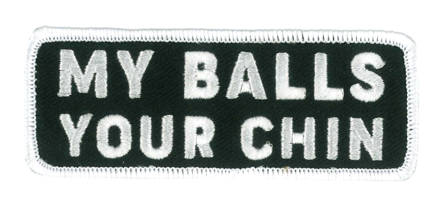 PPW1121 PATCH MY BALLS YOUR CHIN 4X2 - HighwayLeather