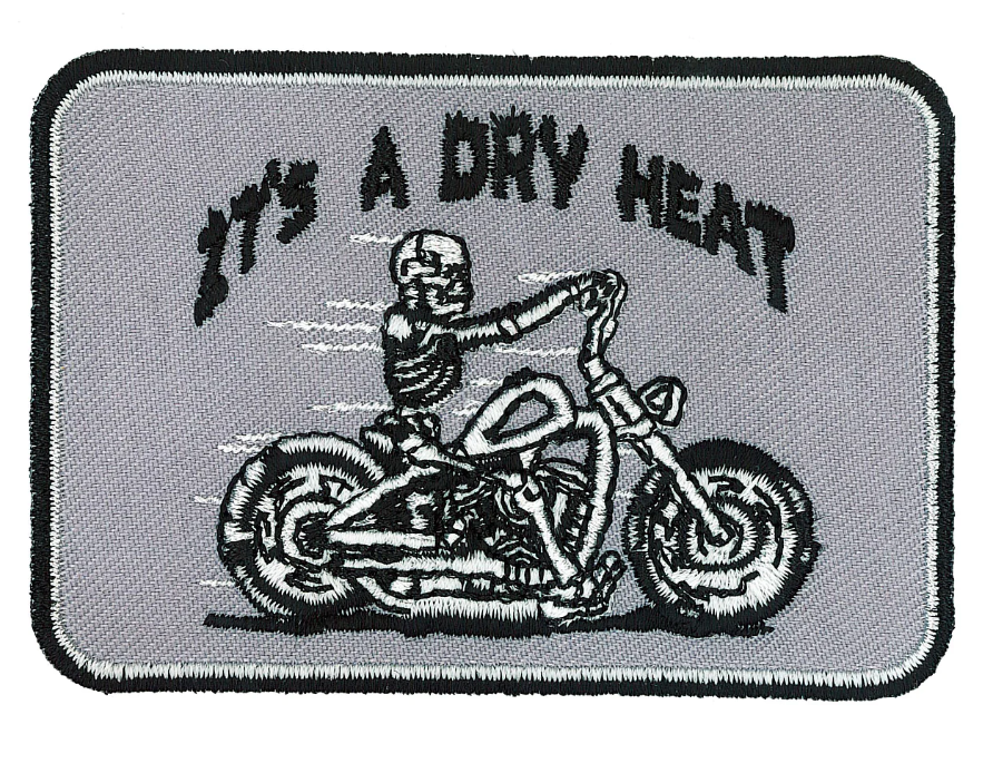 PATCH  ITS A DRY HEAT-PPL9156 : 4W 3H - HighwayLeather