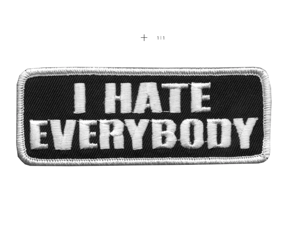 PATCH I HATE EVERYBODY-PPL9188 : 4W 2H - HighwayLeather