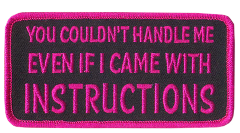 PATCH YOU COULDN'T HANDLE ME-PPL9416 : 4W 2H - HighwayLeather