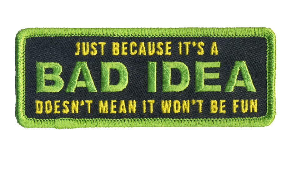 PATCH BAD IDEA FUN-PPL9780 : 4"X2" - HighwayLeather