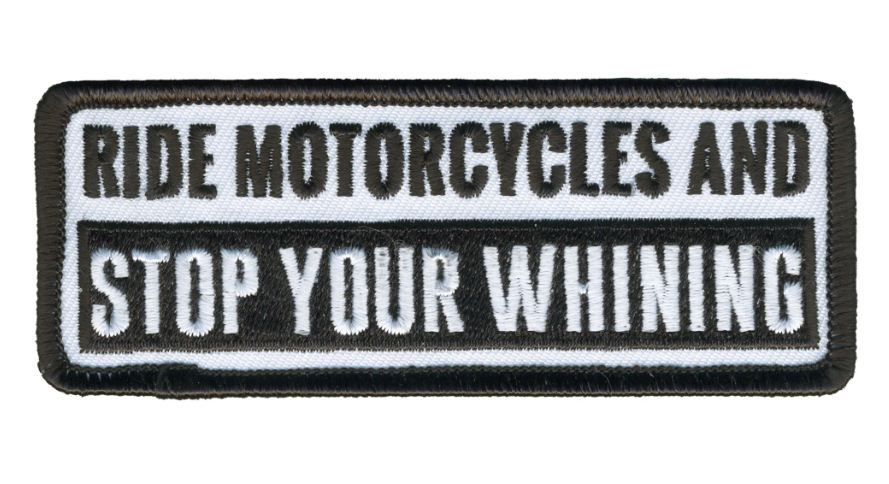 PATCH RIDE MOTORCYCLES WHINING-PPL9792 : 4"X2" - HighwayLeather