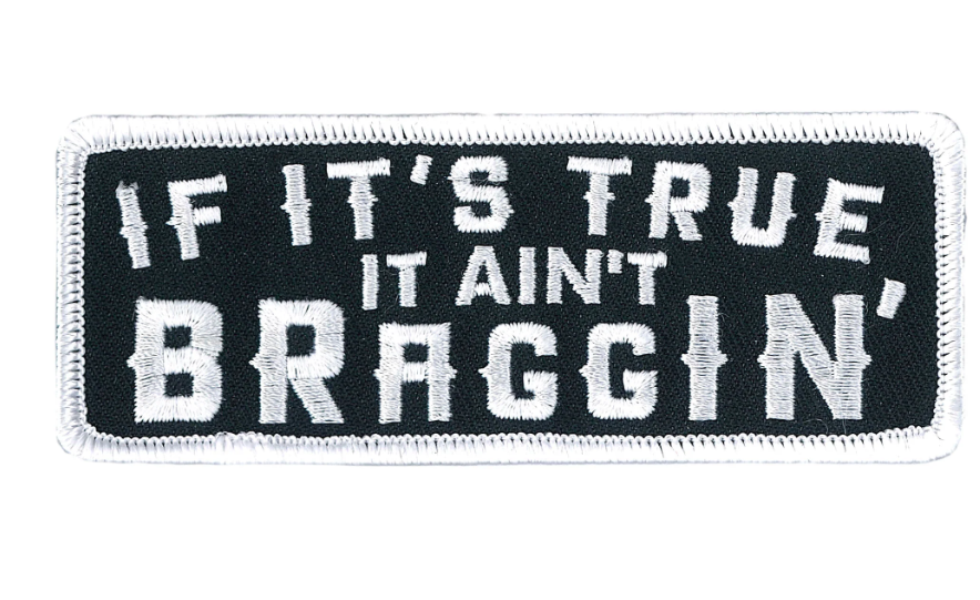 PATCH AINT BRAGGIN-PPL9800 : 4"X2" - HighwayLeather