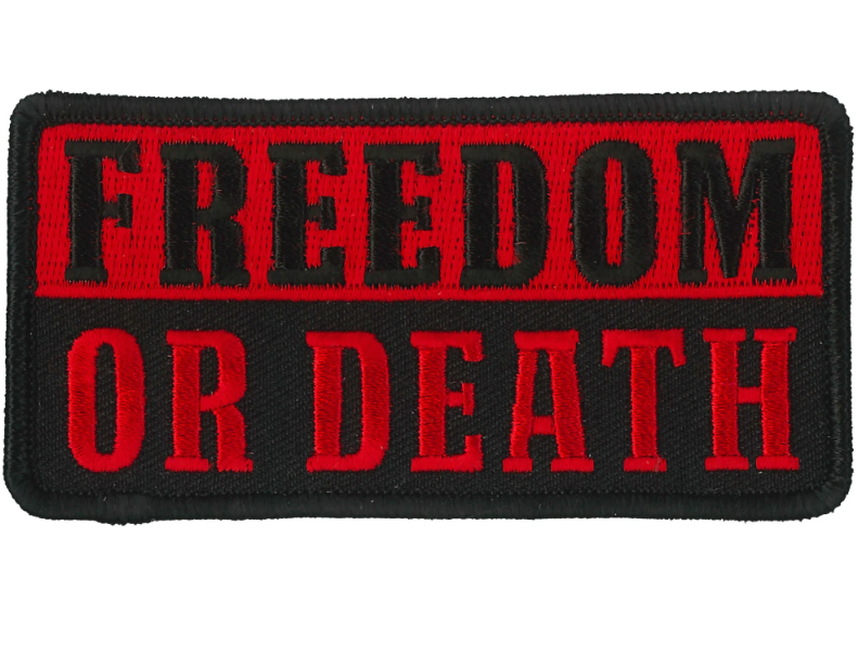 PATCH FREEDOM OR DEATH-PPL9855 : 4"X2" - HighwayLeather