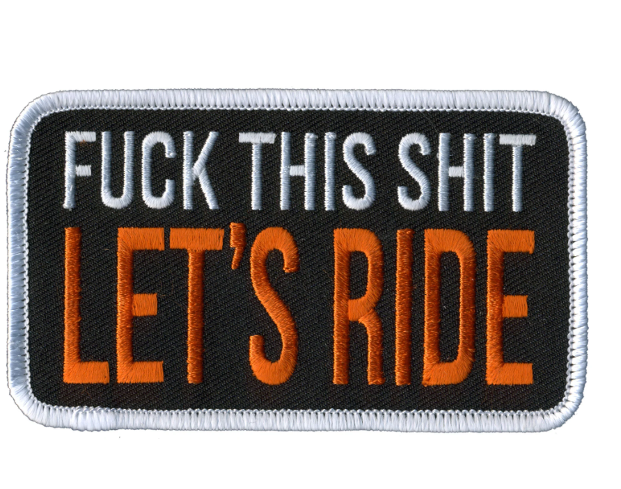 PATCH FUCK SHIT RIDE-PPL9912 : 4"X2.5" - HighwayLeather