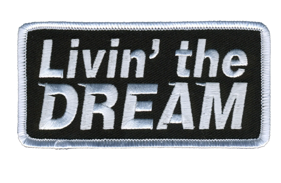 PATCH LIVIN' THE DREAM-PPL9918 : 4"X2" - HighwayLeather