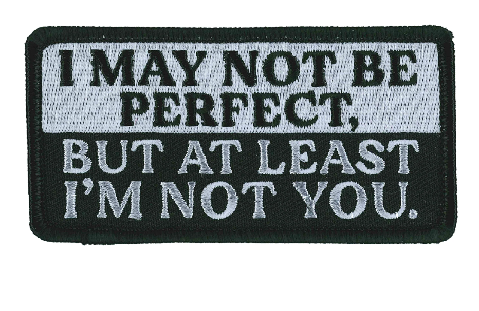 PATCH NOT PERFECT NOT YOU-PPL9924 : 4"X2" - HighwayLeather