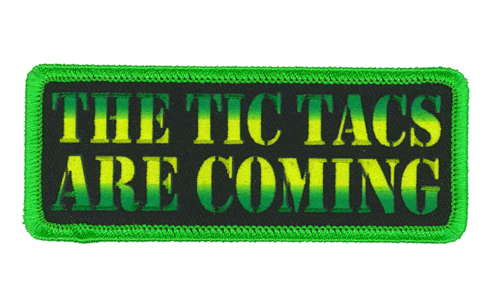 PATCH TIC TACS ARE COMING-PPL9933 : 4"X1.5" - HighwayLeather