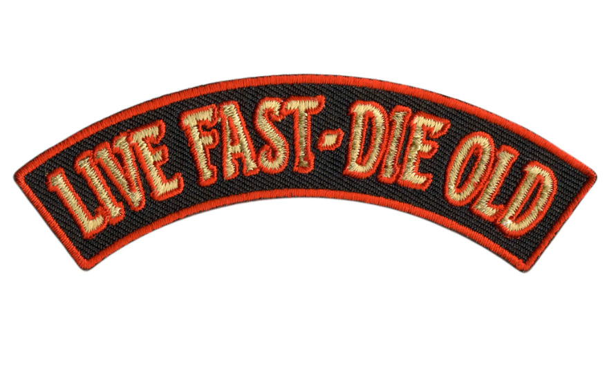 PATCH LIVE FAST DIE OLD TOP 4"-PPM4198 : 4W 1H - HighwayLeather