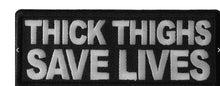 Thick Thighs Save Lives Patch-P6683 : 4x1.5 inch