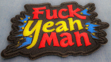 P7893 Fuck Yeah Man Patch - 3x2.3 inch